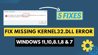 How To Fix Missing Kernel32.dll Error || Windows 11, 10, 8.1, 8 & 7 || 5 Fixes