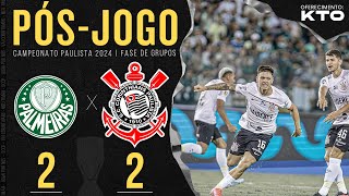 Palmeiras 2x2 Corinthians 🔴 PÓS-JOGO | 9ª Rodada | Campeonato Paulista 2024