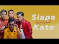 Azarra Band - Siapa Kata (Video Lirik)