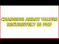 changing array values recursively in PHP