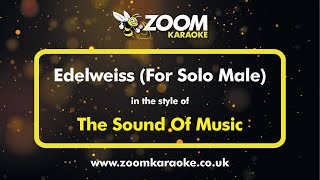 The Sound Of Music - Edelweiss (For Solo Male) - Karaoke Version from Zoom Karaoke