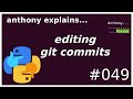 three ways to edit git commits (intermediate) anthony explains #049