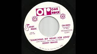 Dewey Bragg - Searching My Heart For Love