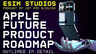 eSIM STUDIOS Podcast Ep 107 | Future Apple iPhone Roadmap OnePlus 12 Gcam 9.2 (v10) Update