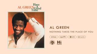 Al Green - Nothing Takes The Place Of You Official Audio