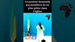 Ce pasteur demande aux membres de ne plus péter dans l'eglise