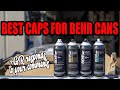 Best Nozzles For Behr Cans  (Thin Tips & Fat Caps)