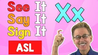 See it, Say it, Sign it | The Letter X | ASL for ESL | Jack Hartmann