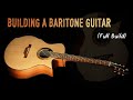 Building a Baritone Guitar (Full build !)