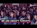 We Are Ubisoft Toronto