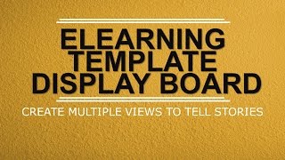 eLearning Template Display Boards - create multiple views to tell stories