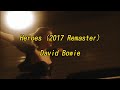 Heroes (2017 Remaster) - Lyrics || David Bowie