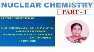 SJCTNC -  ACH301S - NUCLEAR CHEMISTRY - PART I - UNIT I