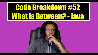 Code Breakdown #52 - What is Between? - Java - Codewars