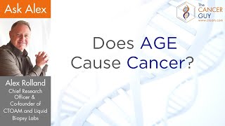 Does Age Cause Cancer?