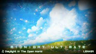 Midnight Ultimate - Daylight in The Open World