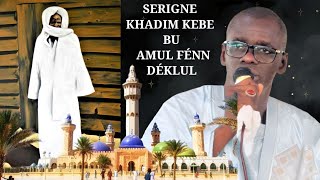 S. KHADIM KEBE   BU AMUL FÉENN , NÉEKH LOOL. DÉKLULMA LII 👈👈👈👈