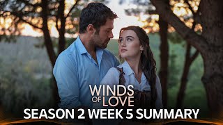 Winds of Love Season 2 Week 5 Summary  | Rüzgarlı Tepe 2. Sezon 5. Hafta Özeti