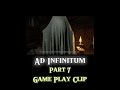 AD INFINITUM: Part 7 | Game Play Clip | #gameplay #adinfinitum