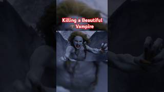 Killing a Beautiful Vampire #shorts #vampire #vanhelsing #action #movie #adventure #ytsearch