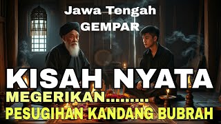 KISAH NYATA || DI JAWA TEGAH || PEMUDA NEKAT MELAKUKAN PESUGIHAN KANDANG BUBAH LIHAT AKIBATNYA...