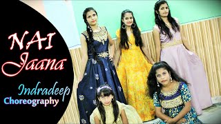 Nai Jaana Dance Performace For Girls | Dance Cover | Tulsi Kumar, Sachet Tandon, Tanishk Bagchi |