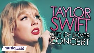 Taylor Swift's "City Of Lover" Concert Has Fans Going Crazy!