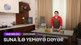 Suna İlə Yeməyə Dəyər - Məhəbbət Musayevanın Evi  13.01.2025