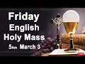 Catholic Mass Today I Daily Holy Mass I Friday March 3 2023 I English Holy Mass I 5.00 AM