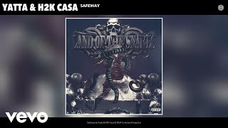 Yatta, H2K Casa - Safeway (Official Audio)