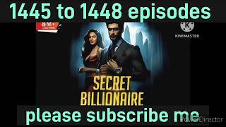 Secret Billionaire Episode 1445 To 1448 || kukufm full hindi story #secretbillionaire #kukufmhindi