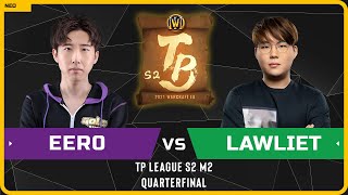 WC3 - TP League S2 M2 - Quarterfinal: [UD] Eer0 vs LawLiet [NE]