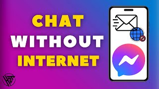 How To Chat In Messenger Without Internet (Easy 2025)