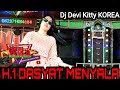 New TERBARU H.1 DASYAT MENYALA DJ DEVI KITTY KOREA WIKA SANG PENJELAJAH SUMSEL