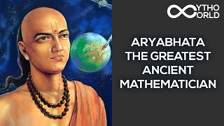 Aryabhata – The Greatest Ancient Mathematician | Indian Mythology | Mytho World