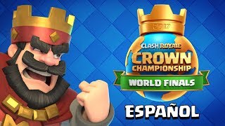 Clash Royale: Finales mundiales del Crown Championship 2017