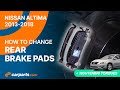 How to replace the Rear Brake Pads 2013-2018 Nissan Altima 🚗