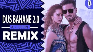 Dus Bahane 2 0 (REMIX) | A-leon | Bollywood Remix Songs | Bollywood Dj Songs.