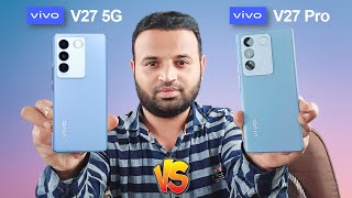 vivo V27 Vs Vivo V27 Pro - Which is Better ? Everything you need to know which one better !