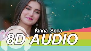Kinna Sona (8D Audio) Song - Marjaavaan | Sidharth Malhotra | Tara Sutaria (HQ)🎧