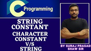 11 String Constant in C Programming Language | Difference between String and Character constant