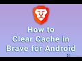 How to Clear Cache in Brave for Android