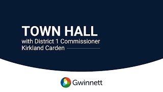 Gwinnett County Millage Rate Town Hall with District 1 Commissioner Kirkland Carden