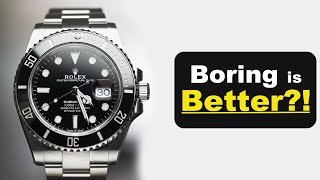 Are the Best Watches Boring?