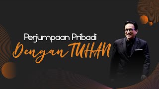 Pdt. Sapta Tandi - Perjumpaan Pribadi Dengan Tuhan