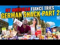 My American Fiancé Tries German Snacks Pt 2