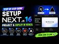 Next.js 16 Full Setup & Deployment Tutorial 🚀 | Create, Build & Deploy to Vercel (Step-by-Step)