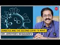 Diabetes and the second covid-19 wave: Dr Jothydev Kesavadev | Expert Talk