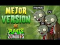 Mejor Versión de PvZ - De Peor al Mejor - SathyGamer