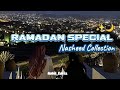 Ramdan's MOST BEAUTIFUL Nasheeds Collection ๐ง๐๐ซง?